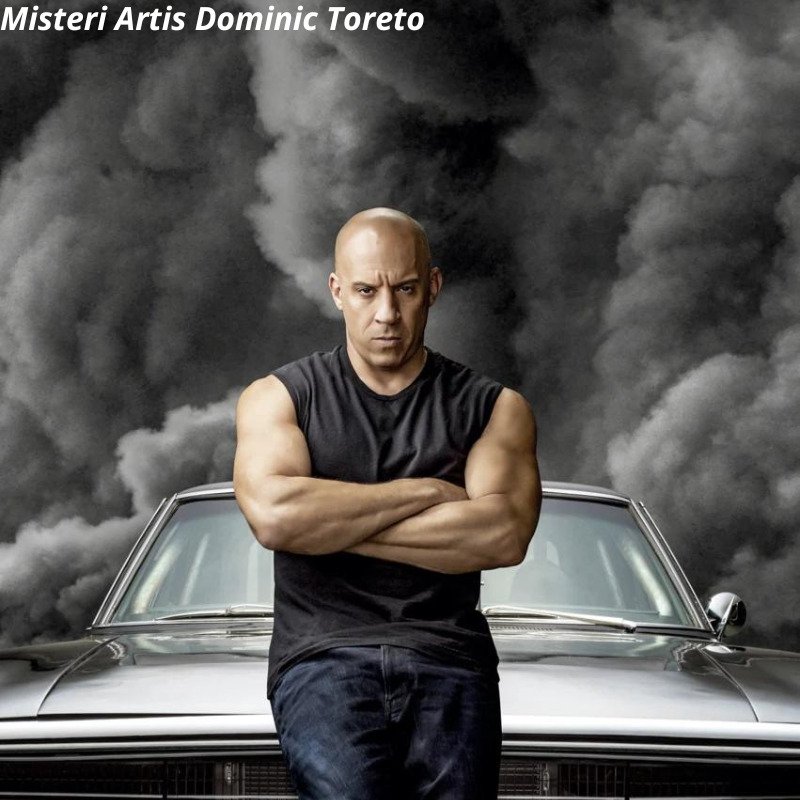 Misteri Artis Dominic Toreto